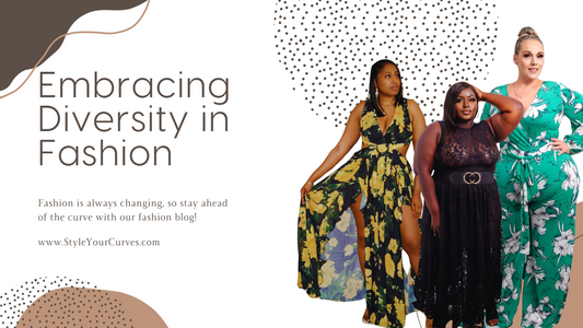 Celebrating All Shapes and Sizes: Embracing Diversity in Fashion