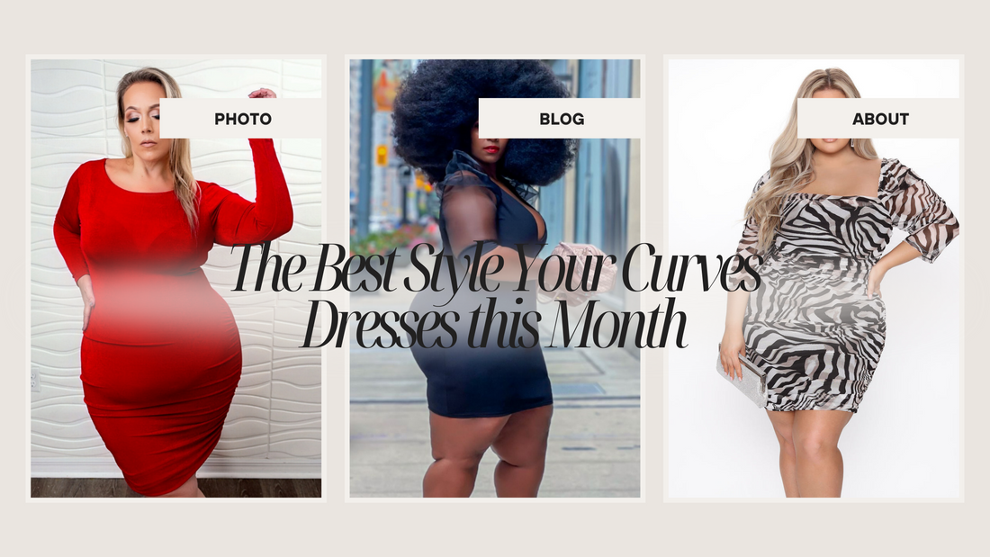The Best Style Your Curves Dresses this Month